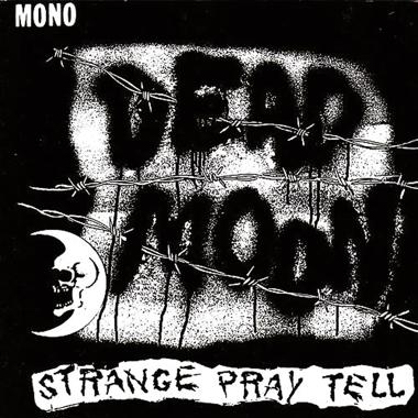 Dead Moon -  Strange Pray Tell